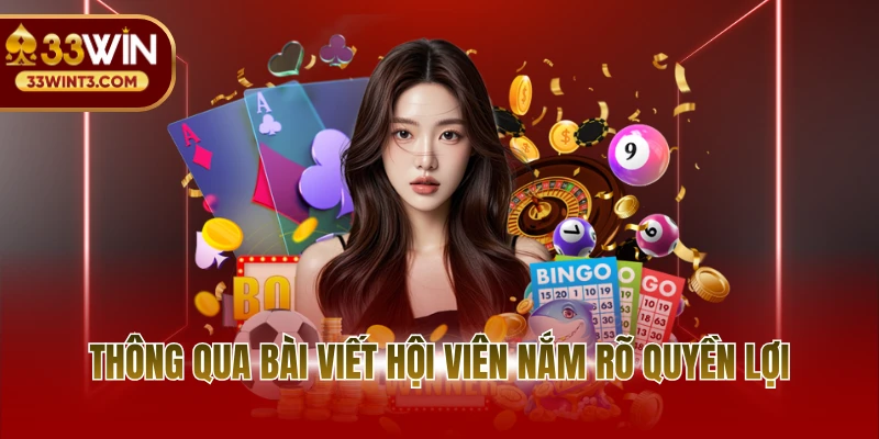 Thông qua bài viết hội viên nắm rõ quyền lợi